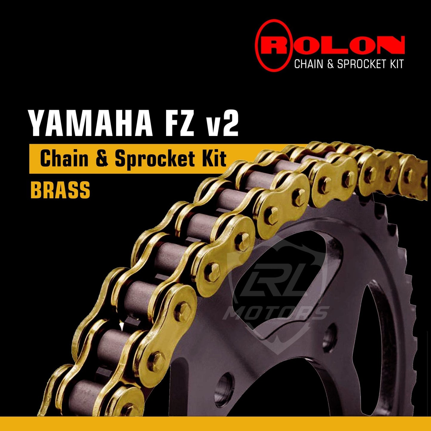 Yamaha FZ /FZS V2 150cc Rolon Brass chain & Sprocket Kit